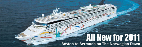 New for 2011: Norwegian Dawn Sails from Boston to Bermuda!